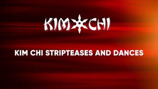 Kim Chi Strip Teases and Dances