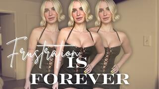 Frustration is Forever