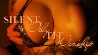 Silent Oily Tit Worship 1
