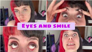 Eyes and smile!!!
