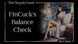 FinCuck's Balance Check { FinDom Short Story }