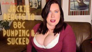 Jackie Reacts to BBC Pumping & Sucked 4K
