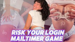 Risk Your Login Mailtimer Game - BMAIL, MAILTIMER GAMES, JOI GAMES by Goddess Ada