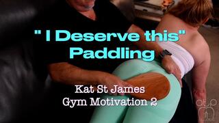 I Deserve this Paddling - Kat St James Gym Motivation 2 - 1080p