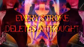 Every Stroke Deletes a Thought