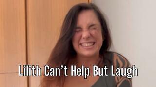 Lilith Can’t Help But Laugh (mov, 9:16)