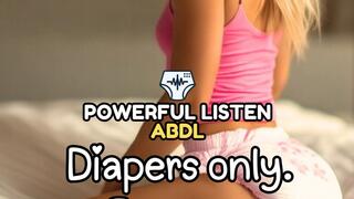 Diapers only Forever by PowerfulListen