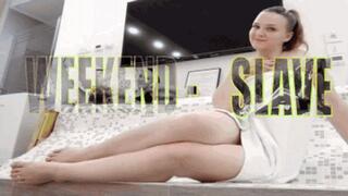 WEEKEND-SLAVE