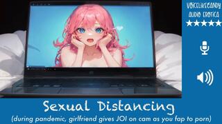 Sexual Distancing [Social Distancing] [Webcam Dating During Covid] [JOI] [Dirty Talk] [Mutual Masturbation] [Watching Porn Together]