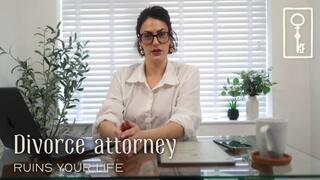 Divorce Attorney Ruins Your Life - Femdom Financial Domination with Countess Diamond