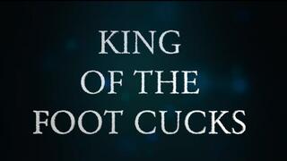 King Of The Foot Cucks (Custom)