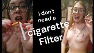 I don't need a filter