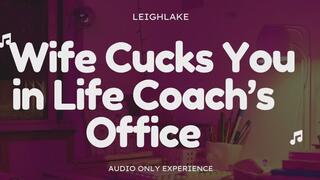 Wife Cucks You in Life Coach's Office - Audio Only Cuckold - LeighLake