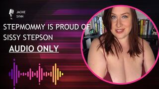 Step-Mommy is Proud of Sissy Step-Son AUDIO ONLY