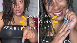 Owned by Two Gods (custom)