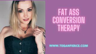 Fat Ass Conversion therapy - fantasy