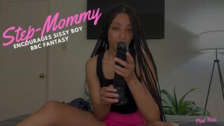 Step-Mommy Encourages Sissy Boy BBC Fantasy