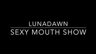 Luna Dawns Sexy Mouth Show mobile version