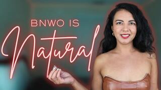 BNWO Is Natural