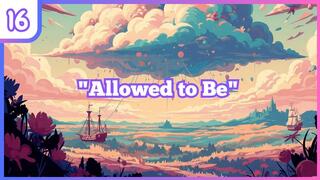"Allowed to Be" (History) #ASMR