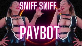 Sniff Sniff PayBot by MoneyPrincess Isabella