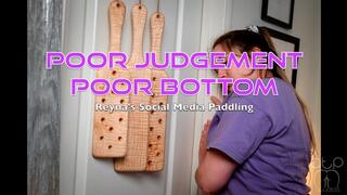 Poor Judgement, Poor Bottom - Reyna’s Social Media Paddling - 1080p