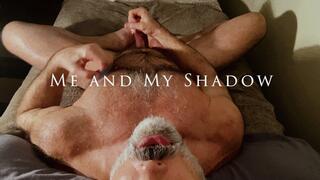 Me and My Shadow