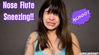 Sneezing AND nose flute