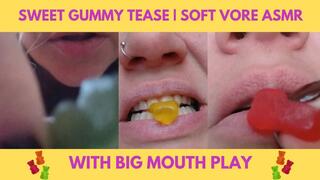Sweet Gummy Tease | Soft Vore ASMR with Big Mouth Play