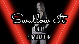 Swallow It Toilet Humiliation