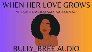 When Her Love Grows Audio