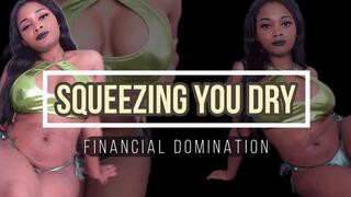 Squeezing You Dry