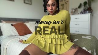Money Isn't Real