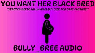 You Want Her Black Bred Audio