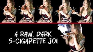 A Raw, Dark 5-Cigarette JOI
