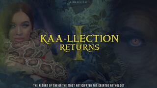 Kaa-llection Returns - Part I