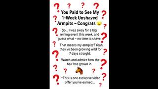 You Paid to See My 1-Week Unshaved Armpits – Congrats