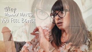 Step Mommy Makes You Feel Better