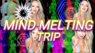 MIND MELTING TRIP