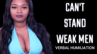 Can't Stand Weak Men
