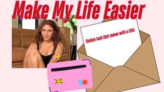 Make My Life Easier Task