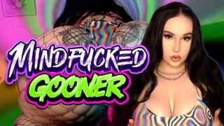 Mind Fucked Gooner