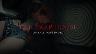 THE TRAP HOUSE