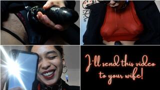 Affair | I peg you and you're wife is gonna know about this!