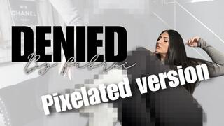 Denied by Fabric (pixelated)