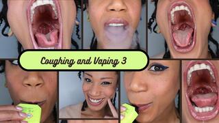 Coughing and Vaping 3