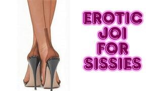 ** Erotic Joi For Sexy Sissies **
