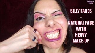 SILLY FACES - NATURAL FACE WITH HEAVY MAKE-UP