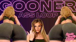 GOONER ASS LOOP