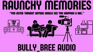 Raunchy Memories Audio